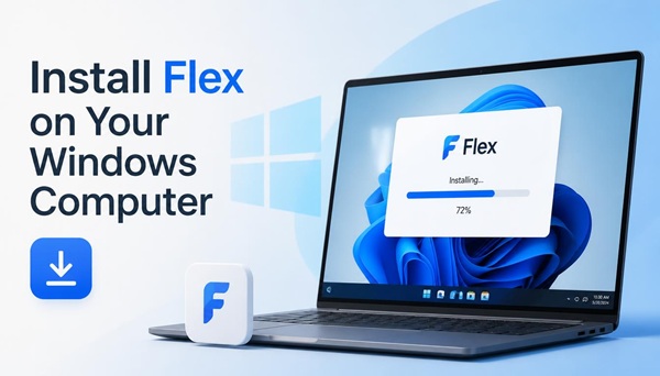 Install Flex on Your Windows Computer
