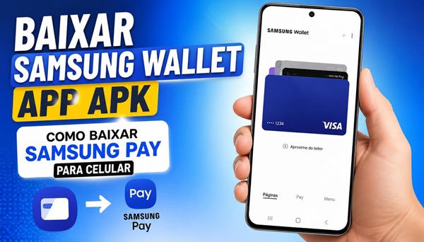 Baixar samsung wallet app APK Como baixar Samsung Pay para celular 