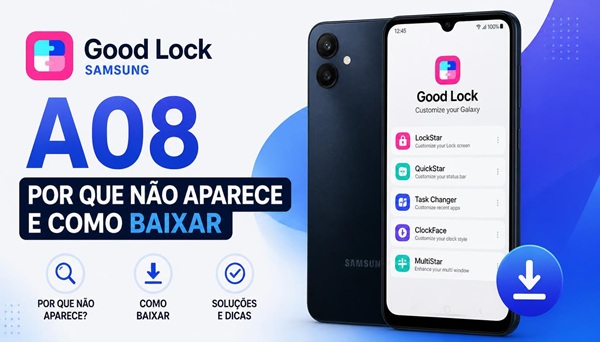 Good Lock Samsung A08: por que não aparece e como baixar