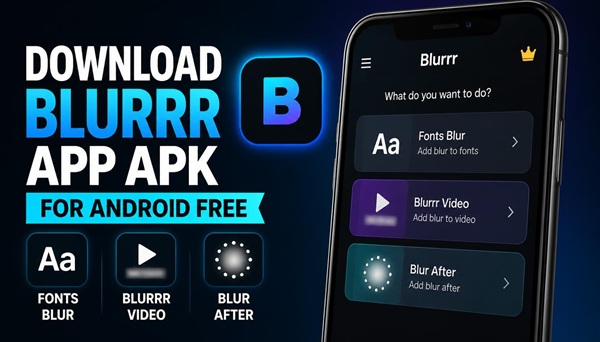 Download Blurrr App APK for Android Free | Fonts Blur, Blurrr Video & Blur Afte