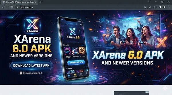 XArena 6.0 APK and Newer Versions