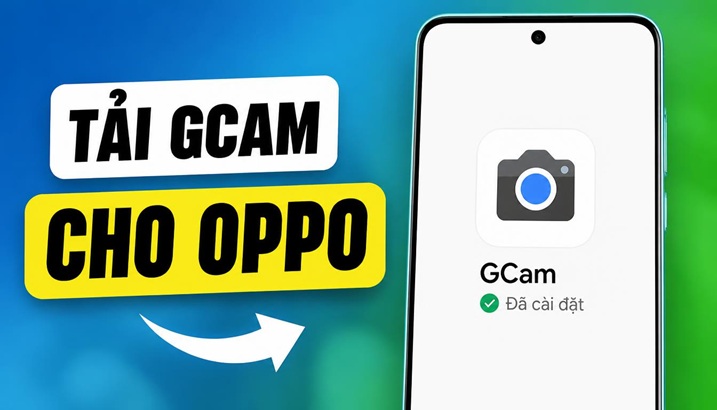  tải gcam cho Oppo